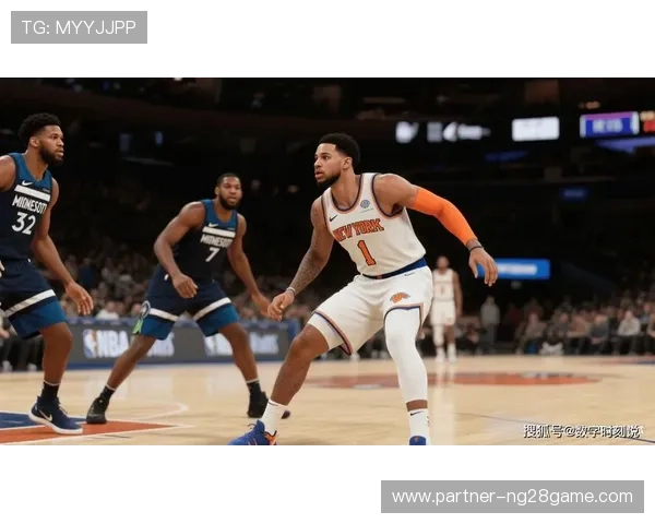 NBA尼克斯迎来关键转折新赛季阵容调整引发热议球迷高度关注升温